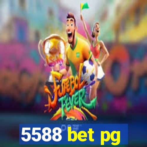 5588 bet pg